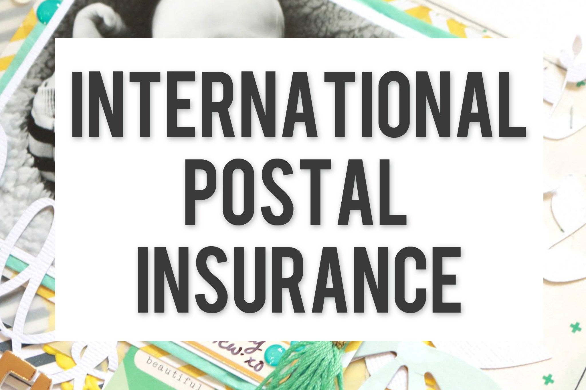 INTERNATIONAL POSTAL INSURANCE